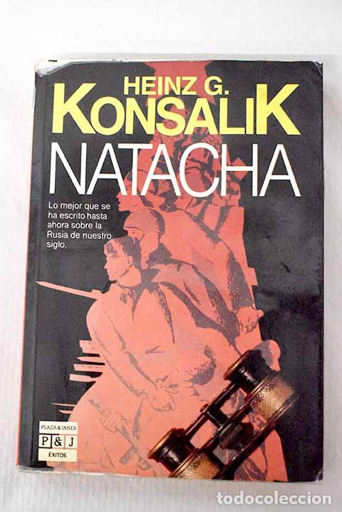 Libros: Natacha: Konsalik, Heinz G..- Konsalik, Heinz G.