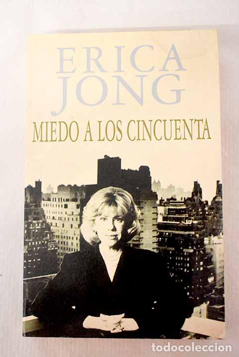 Libros: Miedo a los cincuenta.- Jong, Erica - Foto 1