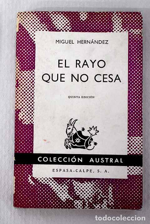 Libri di seconda mano: El rayo que no cesa: Hern&aacute;ndez, Miguel.- Hern&aacute;ndez, Miguel