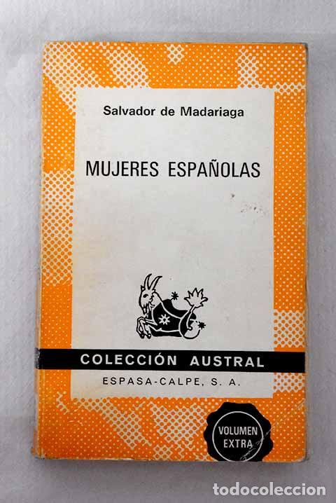 Libros: Mujeres espa&ntilde;olas: Madariaga, Salvador de.- Madariaga, Salvador de