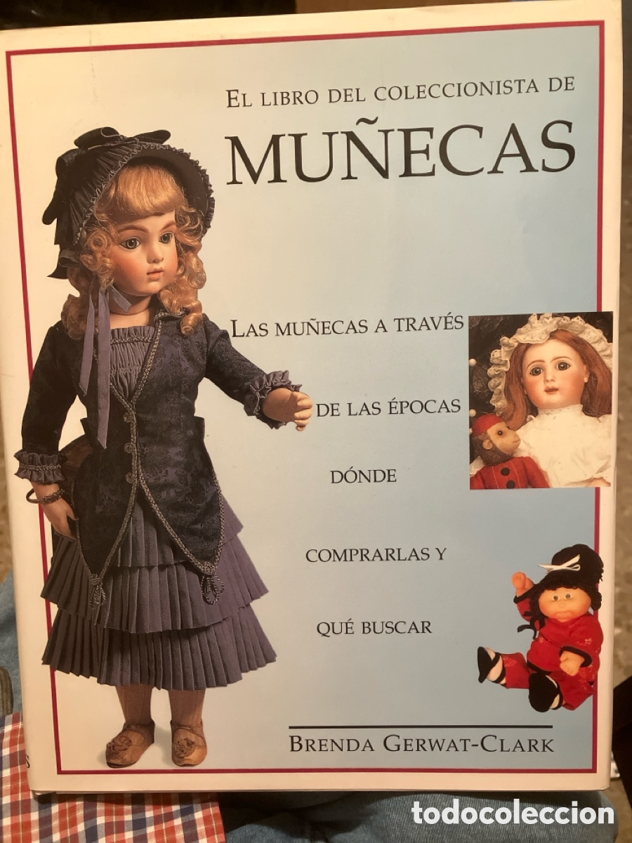 Libros: El libro del coleccionista de mu&ntilde;ecas. Brenda Gereat-clark