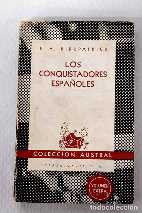 B&uuml;cher: Los conquistadores espa&ntilde;oles.- Kirkpatrick, F. A.
