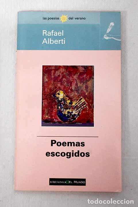 Libri di seconda mano: Poemas escogidos: Alberti, Rafael.- Alberti, Rafael