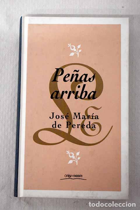 B&uuml;cher: Pe&ntilde;as arriba: Pereda, Jos&eacute; Mar&iacute;a de.- Pereda, Jos&eacute; Mar&iacute;a de