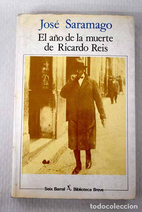 B&uuml;cher: El a&ntilde;o de la muerte de Ricardo Reis.- Saramago, Jos&eacute;