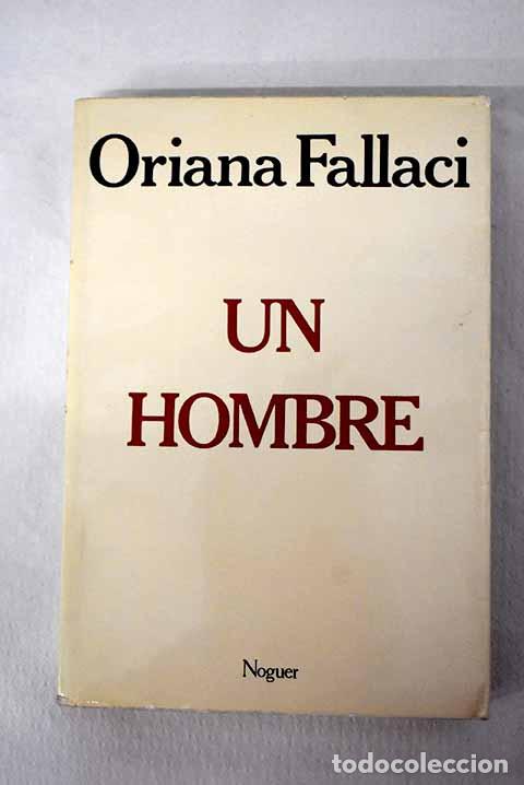 Libros: Un hombre: Fallaci, Oriana.- Fallaci, Oriana