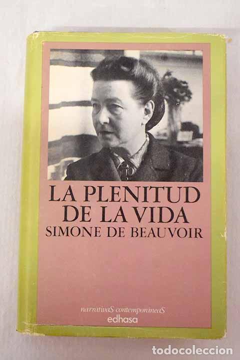 Libros: La plenitud de la vida.- Beauvoir, Simone de