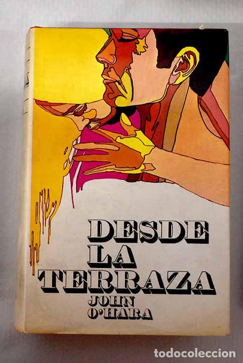 Libros: Desde la terraza: O Hara, John.- O Hara, John - Foto 1