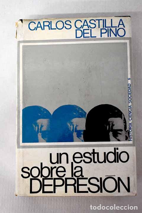 Libros: Un estudio sobre la depresi&oacute;n: fundamentos de antropolog&iacute;a dial&eacute;ctica.- Castilla del Pino, Carlos