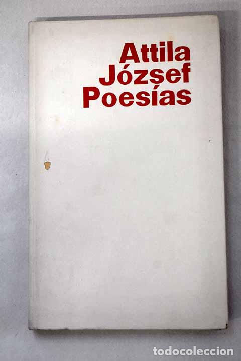 Libros: Poes&iacute;as: J&oacute;zsef, Attila.- J&oacute;zsef, Attila