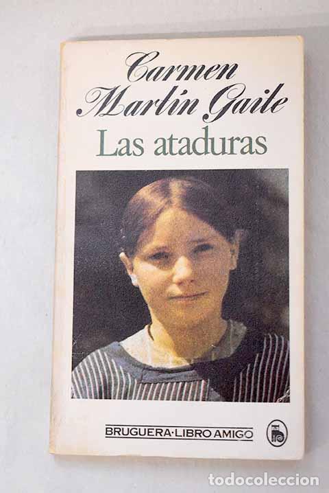 Libros: Las ataduras: Mart&iacute;n Gaite, Carmen.- Mart&iacute;n Gaite, Carmen