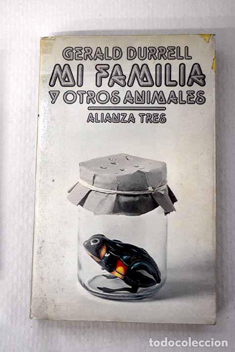 Libros: Mi familia y los otros animales.- Durrell, Gerald