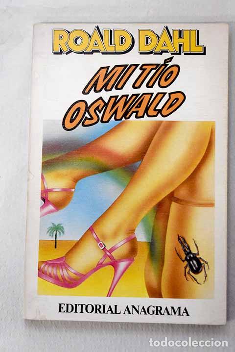Libri di seconda mano: Mi t&iacute;o Oswald: Dahl, Roald.- Dahl, Roald