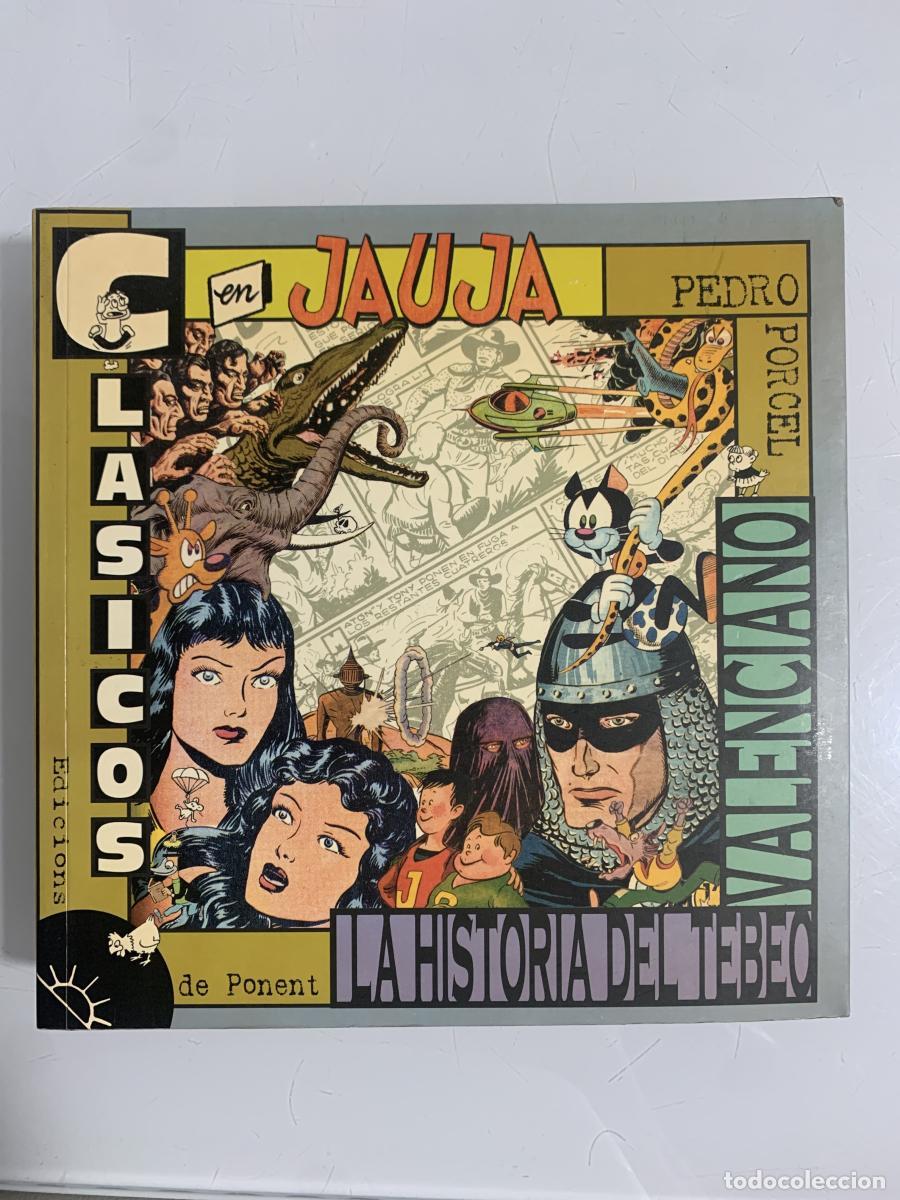 Libros: CL&Aacute;SICOS EN JAUJA: La historia del Tebeo Valenciano - Pedro Porcel