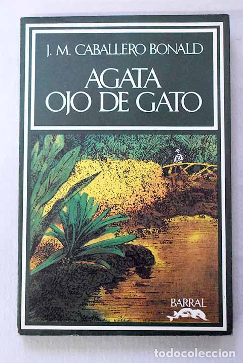 Libros: Agata ojo de gato: Caballero Bonald, Jos&eacute; Manuel.- Caballero Bonald, Jos&eacute; Manuel