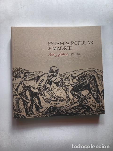 Libri di seconda mano: Jos&eacute; Luis Abell&aacute;n et al. - Estampa popular de Madrid. Arte y pol&iacute;tica (1959-1976)
