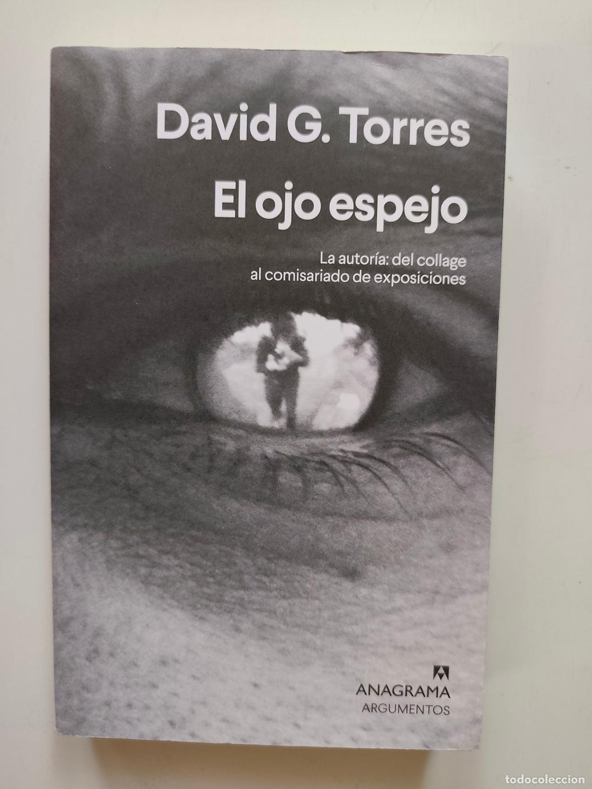 Libri di seconda mano: David G. Torres - El ojo espejo