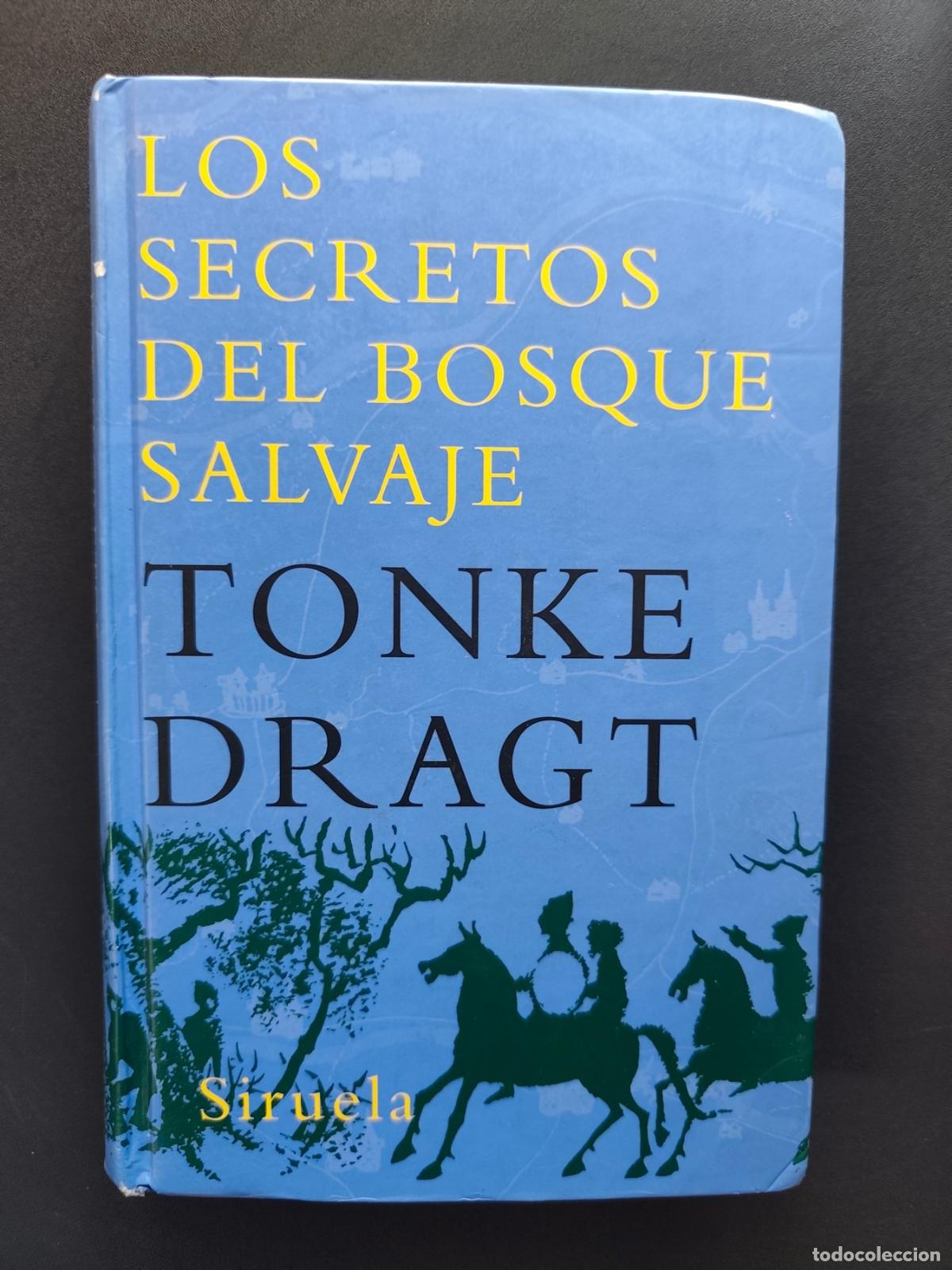 Libri di seconda mano: Tonke Dragt - Los secretos del bosque salvaje
