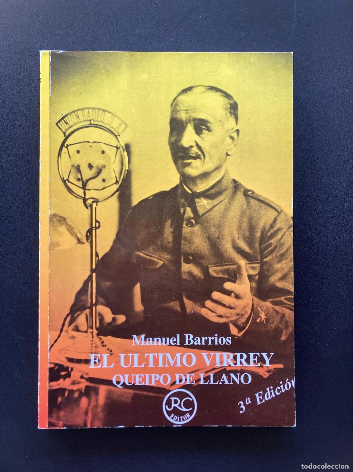 B&uuml;cher: Manuel Barrios - El ultimo virrey. Queipo de llano