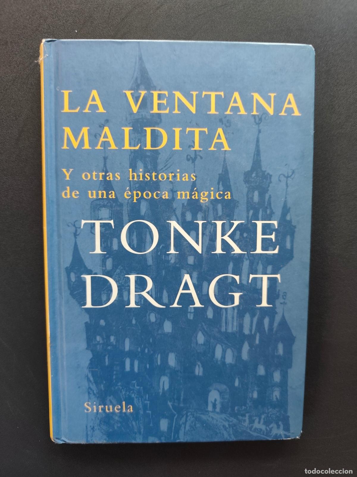 Livres: Tonke Dragt - La ventana maldita. Y otras historias de una &eacute;poca m&aacute;gica
