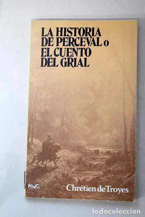 Libros: La historia de Perceval o El cuento del Grial.- Chr&eacute;tien de Troyes