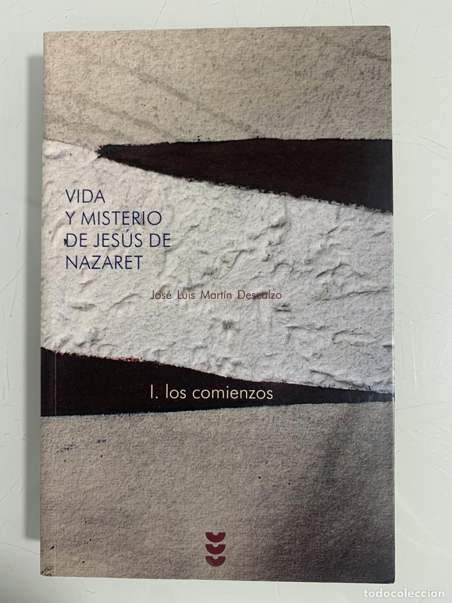 Libros: VIDA Y MISTERIO DE JES&Uacute;S DE NAZARET. I. Los Comienzos (decimoctava edici&oacute;n) - Jos&eacute; Luis Mart&iacute;n Desca