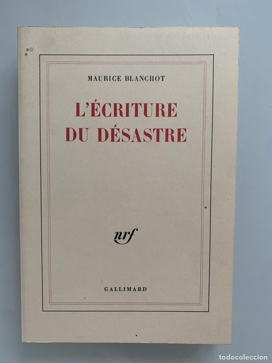 books: L'ECRITURE DU D&Eacute;SASTRE - Maurice Blanchot