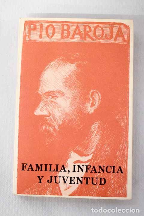 B&uuml;cher: Familia, infancia y juventud.- Baroja, P&iacute;o