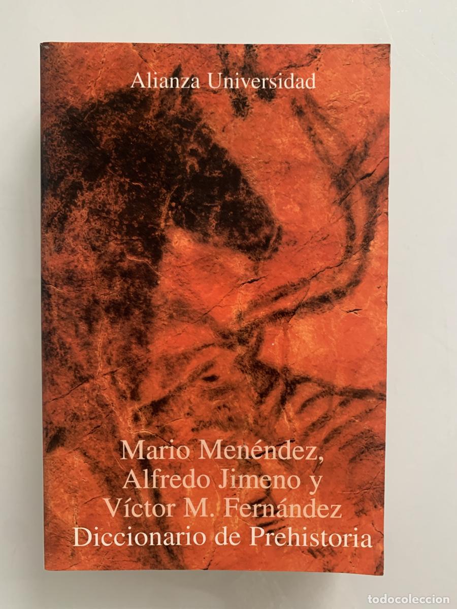 Libros: DICCIONARIO DE PREHISTORIA - Mario Men&eacute;ndez, Alfredo Jimeno y V&iacute;ctor M. Fern&aacute;ndez