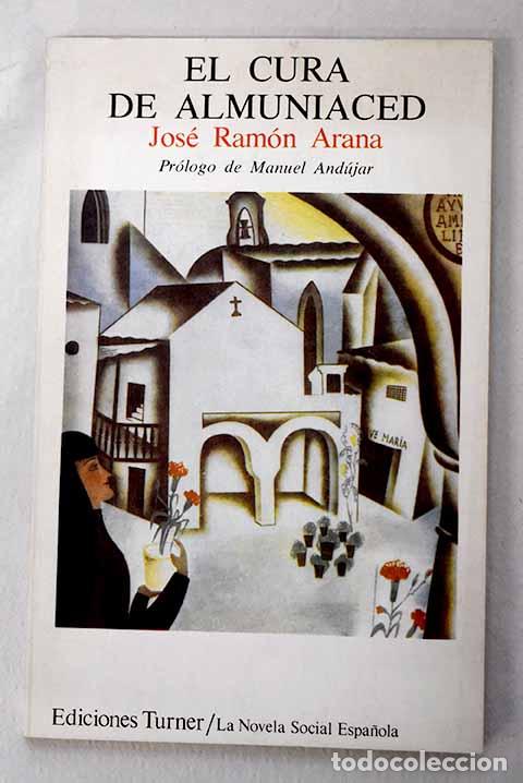 Libros: El cura de Almuniaced.- Arana, Jos&eacute; Ram&oacute;n - Foto 1