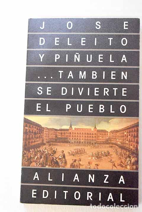 Libri di seconda mano: Tambi&eacute;n se divierte el pueblo.- Deleito y Pi&ntilde;uela, Jos&eacute;