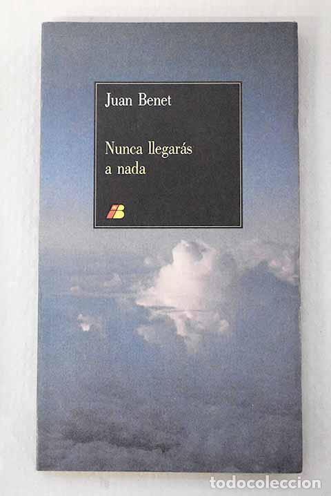 Livros em segunda m&atilde;o: Nunca llegar&aacute;s a nada.- Benet, Juan
