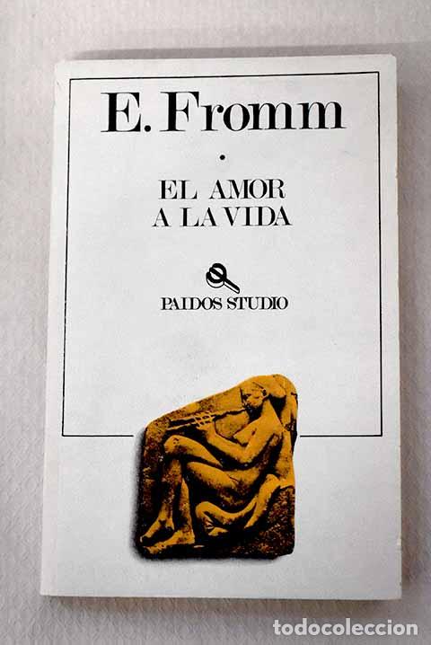 Livros em segunda m&atilde;o: El amor a la vida: conferencias radiof&oacute;nicas.- Fromm, Erich