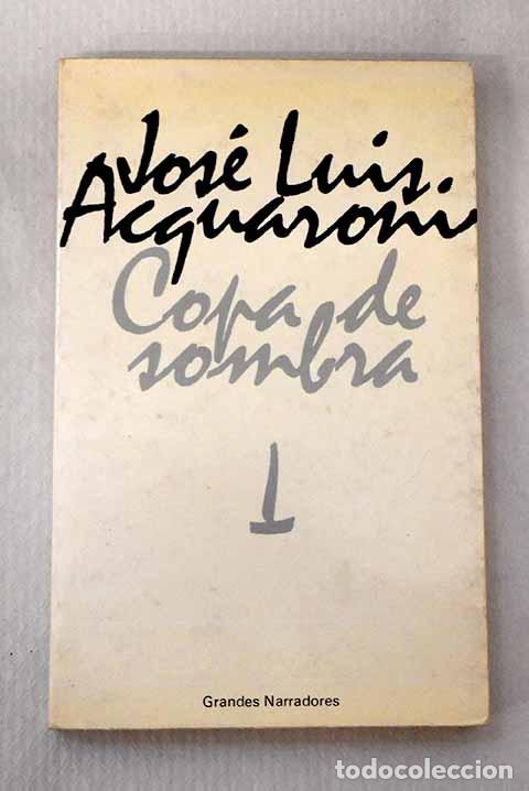 Livros em segunda m&atilde;o: Copa de sombra: Acquaroni, Jos&eacute; Luis.- Acquaroni, Jos&eacute; Luis