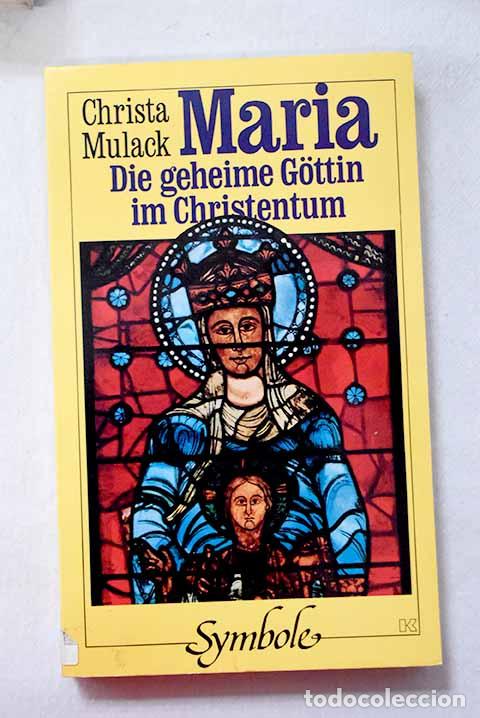 Livros em segunda m&atilde;o: Maria die geheime Gottin im Christentum.- Mulack, Christa