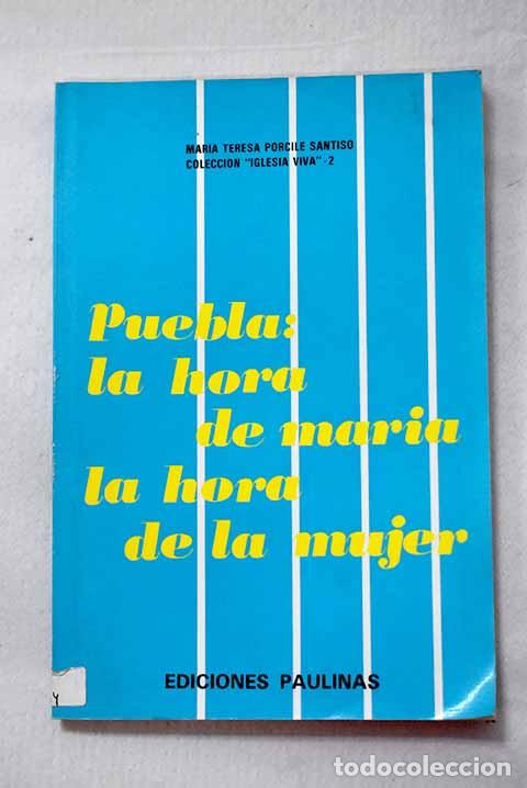Livros em segunda m&atilde;o: Puebla: la hora de Mar&iacute;a, la hora de la mujer.- Porcile Santiso, Mar&iacute;a Teresa