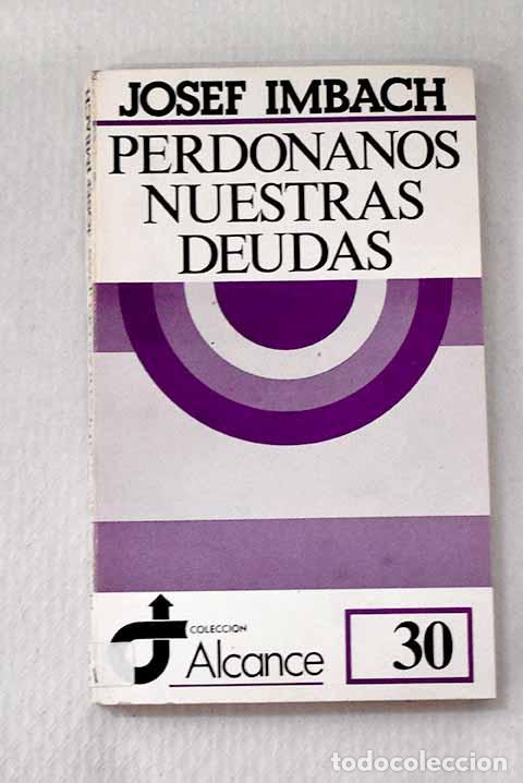 B&uuml;cher: Perdonanos nuestras deudas.- Imbach, Josef