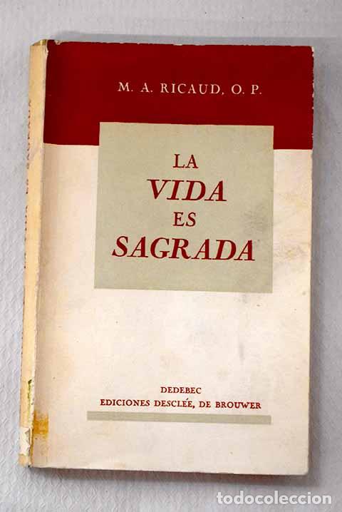 B&uuml;cher: La vida es sagrada: Ricaud, M. A..- Ricaud, M. A.