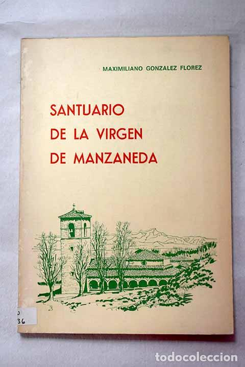 B&uuml;cher: Santuario de la Virgen de Manzaneda.- Gonz&aacute;lez Fl&oacute;rez, Maximiliano