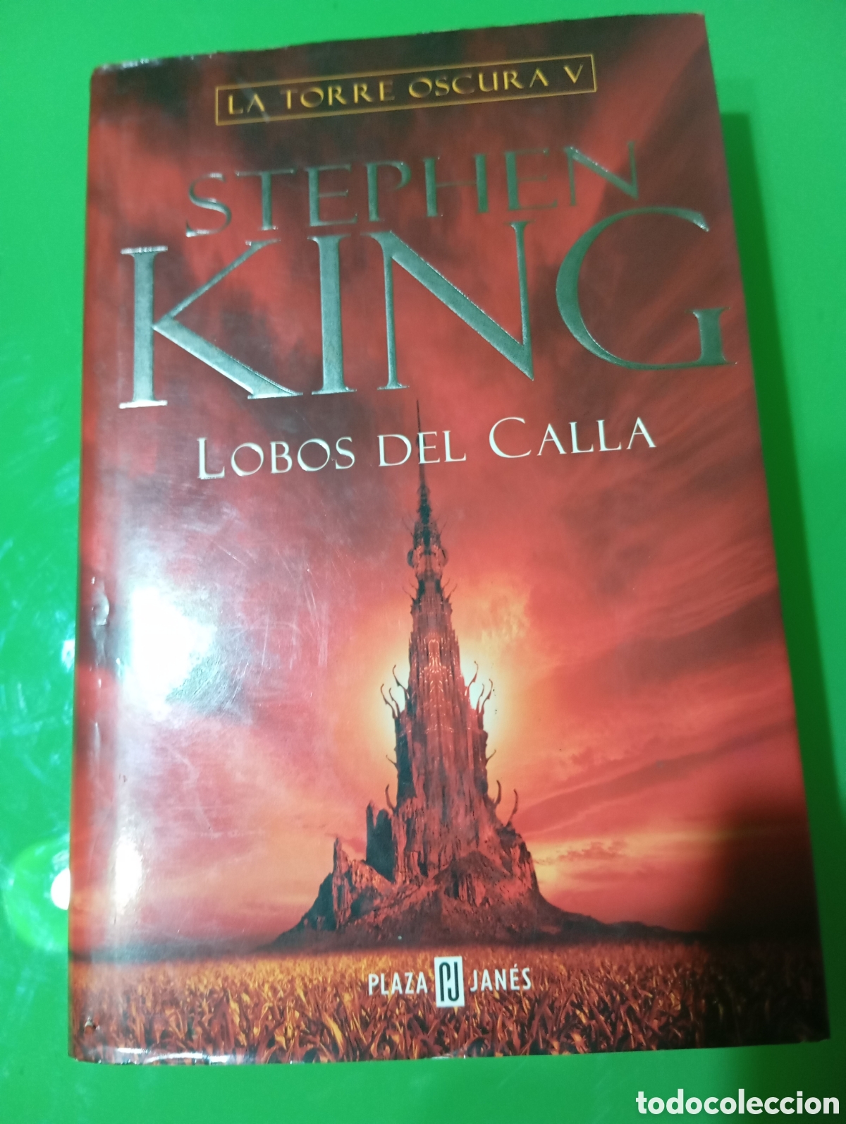 B&uuml;cher: Libro LA TORRE OSCURA V: LOBOS DEL CALLA - Stephen King - Ed. Plaza & Jan&eacute;s (Formato Grande