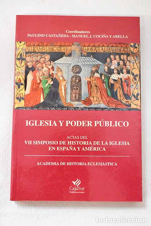 Libros: Iglesia y poder p&uacute;blico: actas del VII Simposio de Historia de la Iglesia en Espa&ntilde;a y Am&eacute;rica - Foto 1