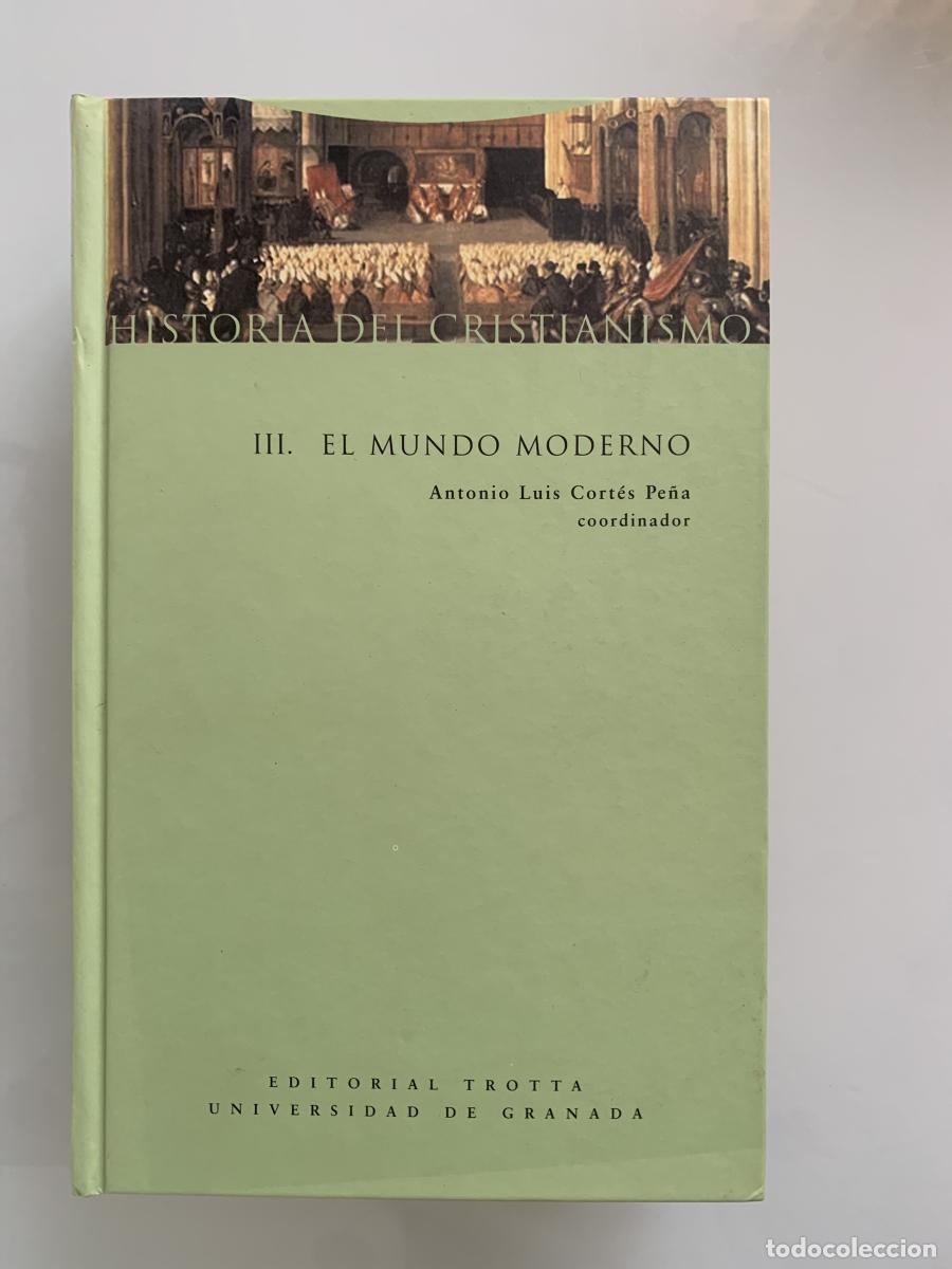 Libros: HISTORIA DEL CRISTIANISMO. III. EL MUNDO MODERNO - Antonio Luis Cort&eacute;s Pe&ntilde;a (Coord.)