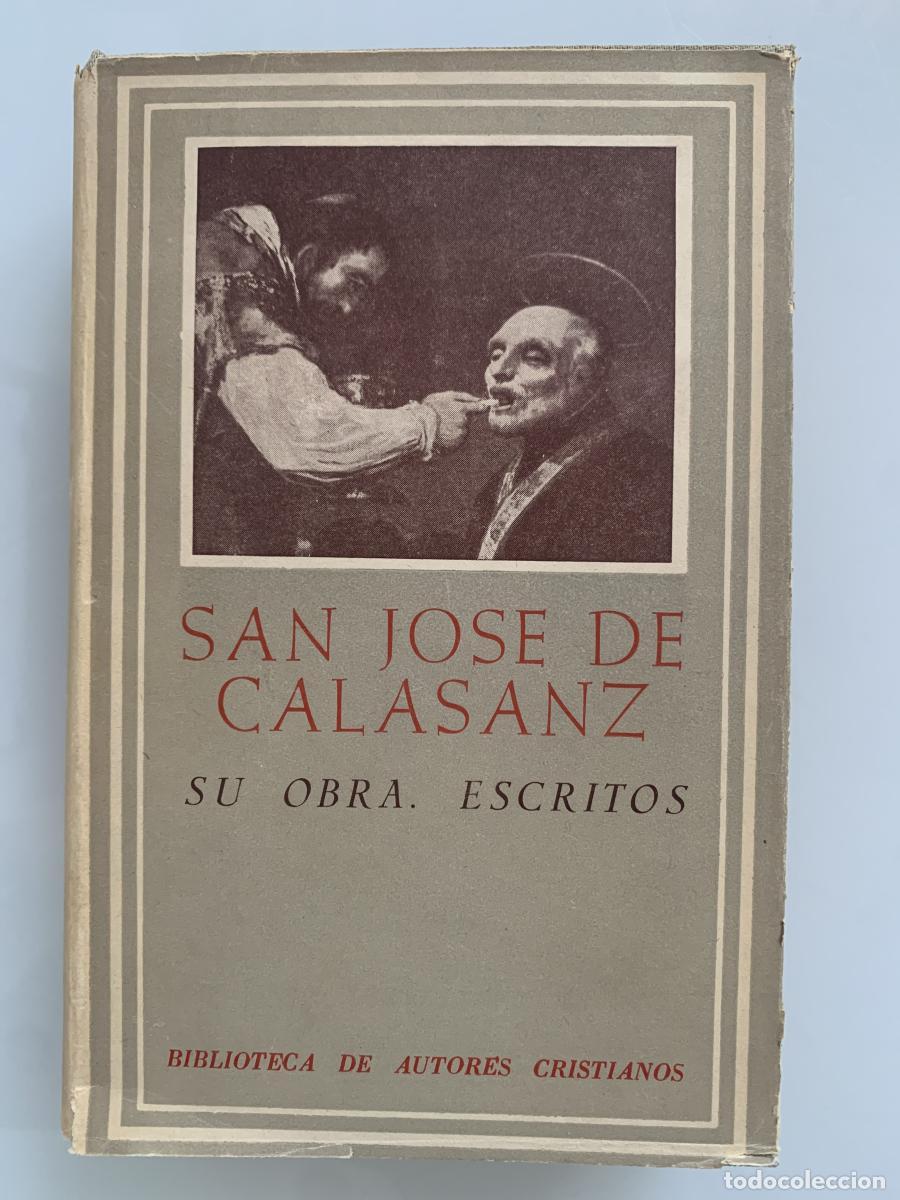 Libros: SAN JOS&Eacute; DE CALASANZ. Su obra, escritos - VARIOS