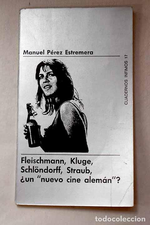 Libros: Fleischmann, Kluge, Schlondorff, Straub &iquest;Un nuevo cine alem&aacute;n ?.- P&eacute;rez Estremera, Manuel