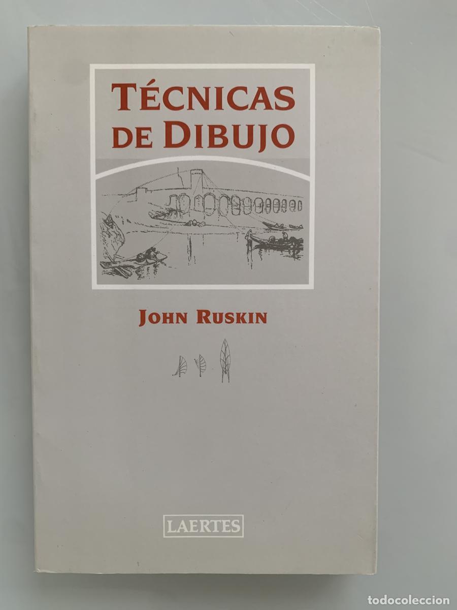 Libros: T&Eacute;CNICAS DE DIBUJO - John Ruskin