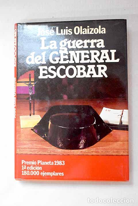 Libros: La guerra del general Escobar.- Olaizola, Jos&eacute; Luis