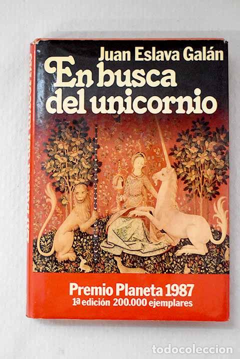 Libros: En busca del unicornio.- Eslava Gal&aacute;n, Juan