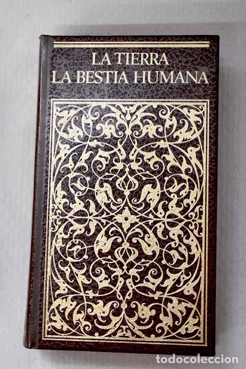 Libros: La tierra: La bestia humana.- Zola, &Eacute;mile