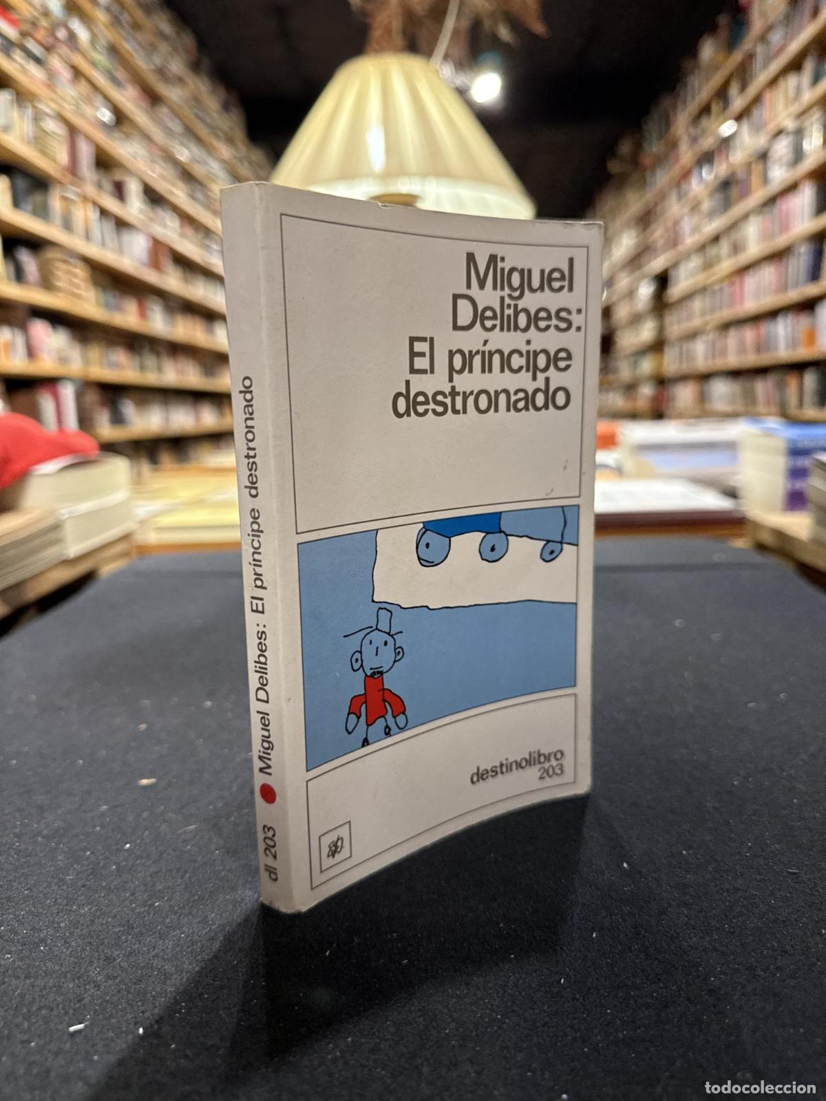 B&uuml;cher: El pr&iacute;ncipe destronado....DL - Miguel Delibes