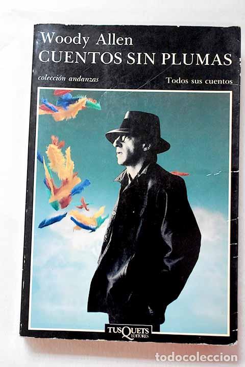 Libros: Cuentos sin plumas: Allen, Woody.- Allen, Woody